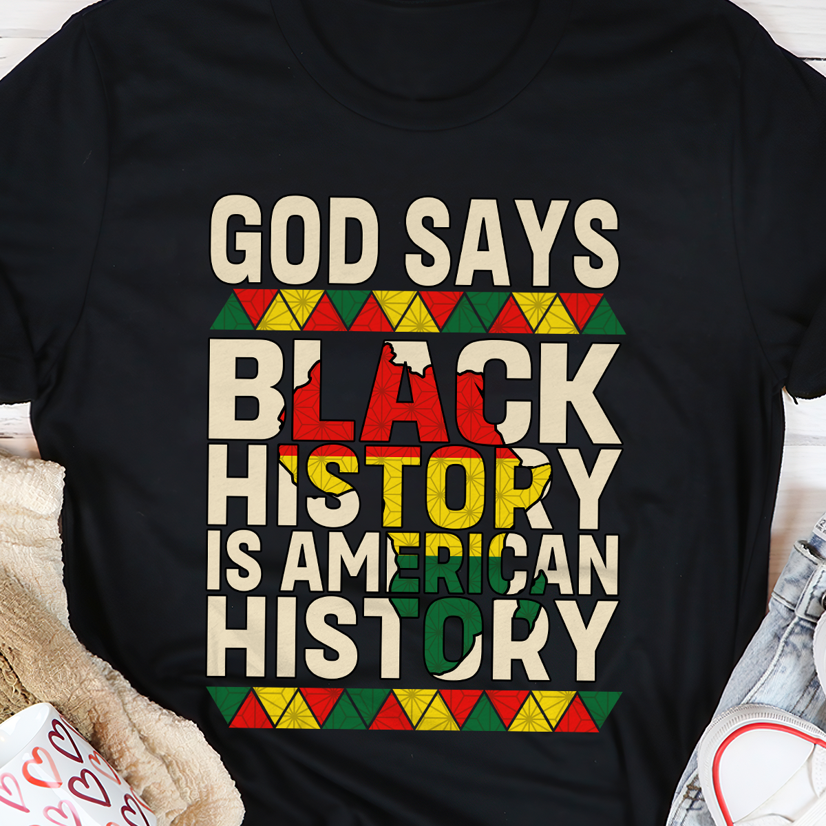 God Says Black History Is American History - Unisex T-shirt GMJSTS200075