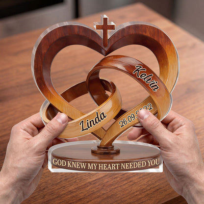 God Knew My Heart Needed You - Personalized Acrylic Plaque GAPJS10011
