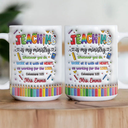 Teaching Is My Ministry - Personalized Ceramic Coffee Mug