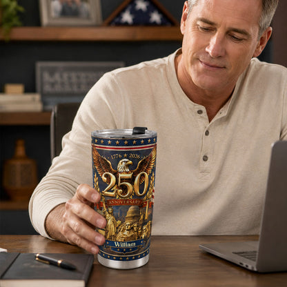 250 Years of Freedom - Personalized Stainless Steel Tumbler