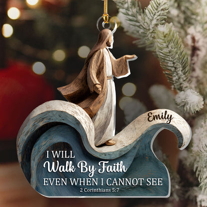 Walk By Faith - Personalized Acrylic Ornament GOJS10024