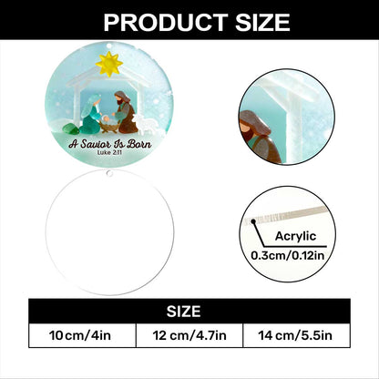 A Savior Is Born - Christmas Faith Acrylic Ornament GOJS10338