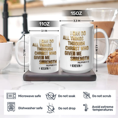 I Can Do All Things Through Christ - Personalized Coffee Mug