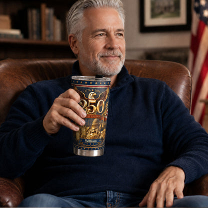 250 Years of Freedom - Personalized Stainless Steel Tumbler
