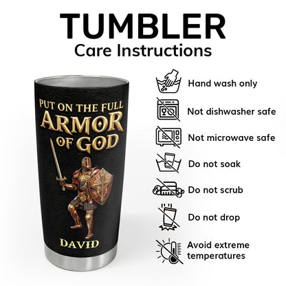 Put On The Full Armor Of God - Personalized Stainless Steel Tumbler