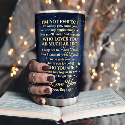 I Want All My Lasts To Be With You - Personalized Tumbler for Husband