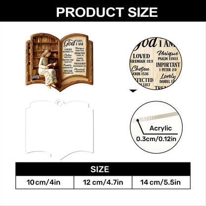God Says I Am - Personalized Acrylic Ornament GOJS10322