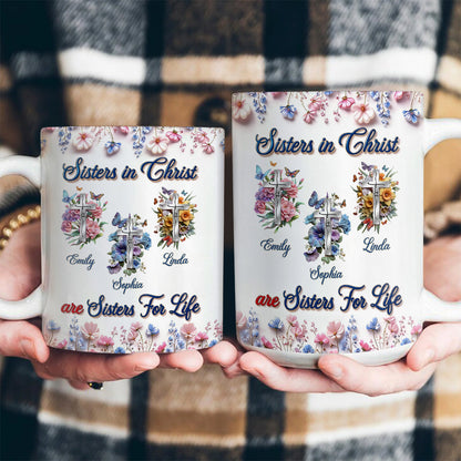 Sisters in Christ Are Sisters for Life - Christian Coffee Mug
