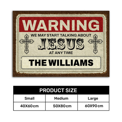 Warning We Talk About Jesus - Custom Doormat - Christian Home Decor